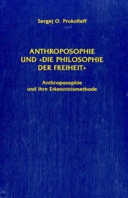 Anthroposophie und 'die Philosophie der Freiheit'