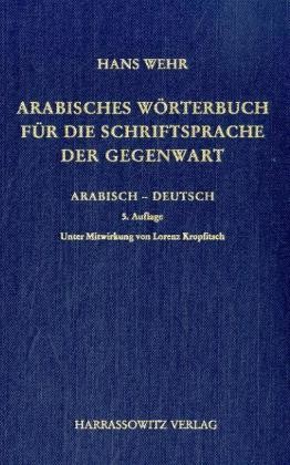 Arabisches Wörterbuch für die Schriftsprache der Gegenwart