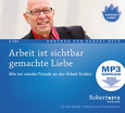 Arbeit ist sichtbar gemachte Liebe - MP3 Download