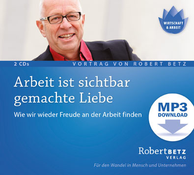 Arbeit ist sichtbar gemachte Liebe - MP3 Download