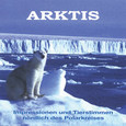 Arktis - Impressionen und Audio CD