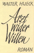 Arzt wider Willen