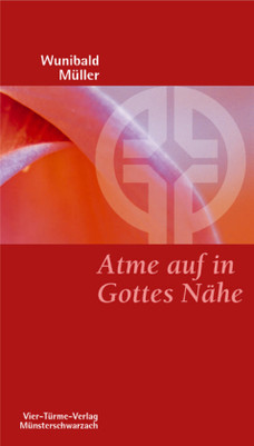 Atme auf in Gottes Nähe