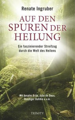 Auf den Spuren der Heilung