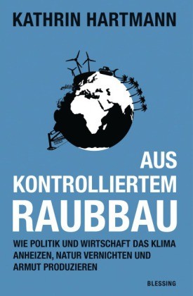 Aus kontrolliertem Raubbau