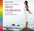 Autogene und geführte Atem-Meditation mit spezieller Entspannungsmusik, 1 Audio-CD