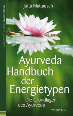 Ayurveda - Handbuch der Energietypen