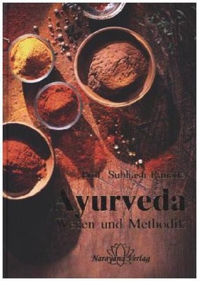 Ayurveda - Wesen und Methodik