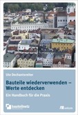 Bauteile wiederverwenden - Werte entdecken