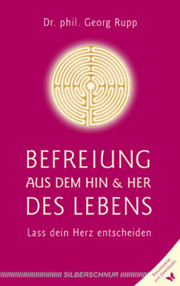 Befreiung aus dem Hin & Her des Lebens