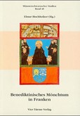 Benediktinisches Mönchtum in Franken