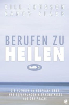 Berufen zu heilen Band II