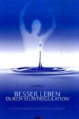 Besser leben durch Selbstregulation
