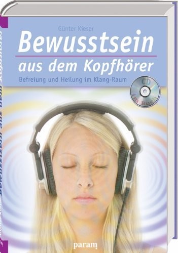 Bewusstsein aus dem Kopfhörer, m. Audio-CD