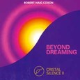 Beyond Dreaming - Crystal Silence 2 Audio CD