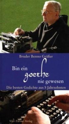 Bin ein Goethe nie gewesen