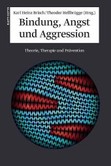 Bindung, Angst und Aggression