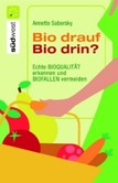 Bio drauf - Bio drin?