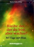 Bleibe der, der du bist, aber wachse!