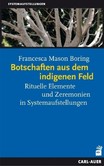 Botschaften aus dem indigenen Feld