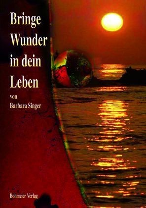 Bringe Wunder in dein Leben