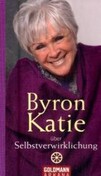 Byron Katie über Selbstverwirklichung