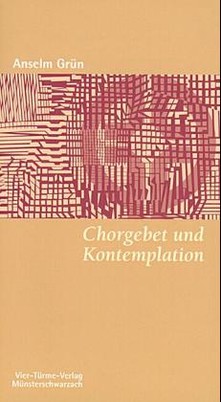 Chorgebet und Kontemplation