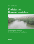 Christus als Gewand anziehen