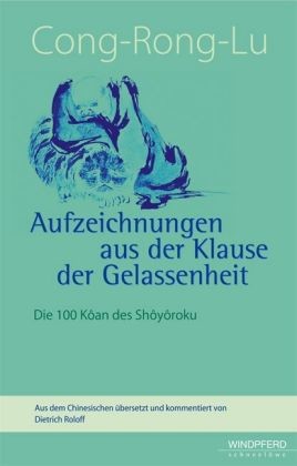 Cong-Rong-Lu - Aufzeichnungen aus der Klause der Gelassenheit