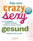 Crazy, sexy, gesund