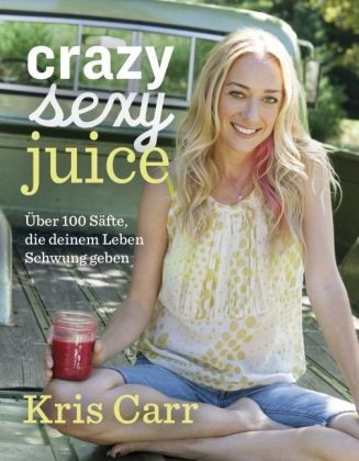 Crazy sexy juice