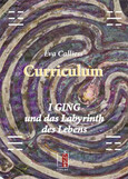Curriculum, I Ging und das Labyrinth des Lebens