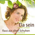 Da sein - Raus aus alten Schuhen - Audio Maxi-CD