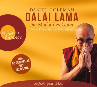 Dalai Lama - Die Macht des Guten, 3 Audio-CDs