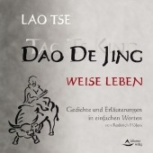 Dao De Jing-Tao Te King - Weise Leben