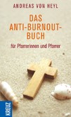 Das Anti-Burnout-Buch für Pfarrerinnen und Pfarrer