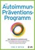 Das Autoimmun-Präventionsprogramm