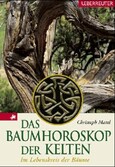 Das Baumhoroskop der Kelten