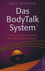Das BodyTalk-System