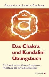 Das Chakra- und Kundalini-Übungsbuch