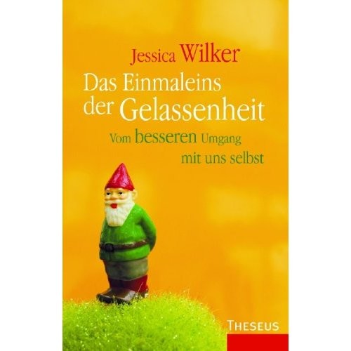 Das Einmaleins der Gelassenheit Das Einmaleins der Gelassenheit