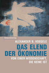 Das Elend der Ökonomie