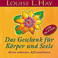 Das Geschenk für Körper und Seele, 3 Audio-CDs