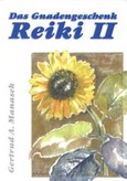 Das Gnadengeschenk Reiki II