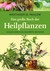 Das große Buch der Heilpflanzen