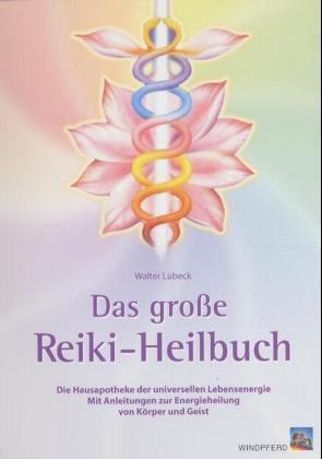 Das große Reiki-Heilbuch