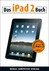 Das iPad 2 Buch