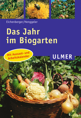 Das Jahr im Biogarten