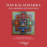 Das Kalachakra des grossen Mitgefühls Audio-CD