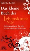 Das kleine Buch der Lebenskunst